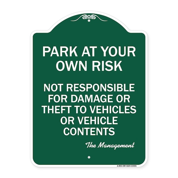 Signmission Park at Your Own Risk Not Responsible for Damage or Theft to Vehicles or Vehicle Cont, GW-1824-23481 A-DES-GW-1824-23481 - main